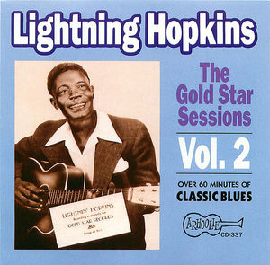 Lightning Hopkins: The Gold Star Sessions, Vol. 2 Lightning Hopkins: The Gold Star Sessions, Vol. 2