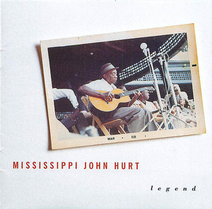 Mississippi John Hurt: Legend Mississippi John Hurt: Legend