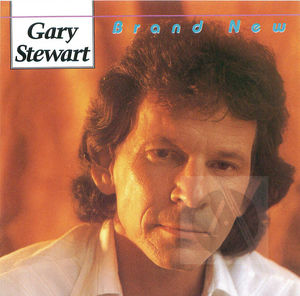 Gary Stewart: Brand New Gary Stewart: Brand New