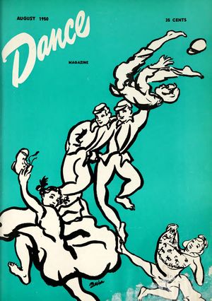 Dance Magazine, Vol. 24, no. 8, August, 1950 Dance Magazine, Vol. 24, no. 8, August, 1950