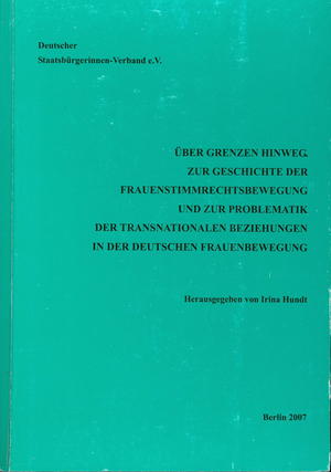 The importance of archives for the history of the international women's movement. The International Alliance of Women (IAW) and the Nederlandse Vereniging voor Vrouwenbelangen, Vrouwenarbeid en Gelijksaatsburgerschap The importance of archives for the history of the international women's movement. The International Alliance of Women (IAW) and the Nederlandse Vereniging voor Vrouwenbelangen, Vrouwenarbeid en Gelijksaatsburgerschap
