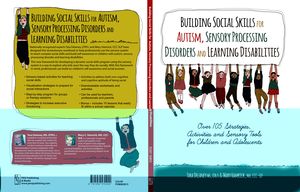 Building Social Skills For Autism, Sensory Processing Disorders and Learning Disabilities Building Social Skills For Autism, Sensory Processing Disorders and Learning Disabilities
