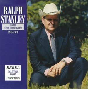 Ralph Stanley and the Clinch Mountain Boys, 1971-1973, Disc 1 Ralph Stanley and the Clinch Mountain Boys, 1971-1973, Disc 1