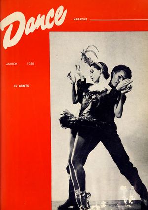 Dance Magazine, Vol. 24, no. 3, March, 1950 Dance Magazine, Vol. 24, no. 3, March, 1950