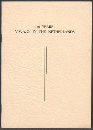 30 Years V.V.A.O. in the Netherlands: Presented to the President of the International Federation of University Women on Monday August 7th 1950 at a Reception given in Zurich on the Occasion of the 30th Anniversary of the Foundation of the I.F.U. W. 30 Years V.V.A.O. in the Netherlands: Presented to the President of the International Federation of University Women on Monday August 7th 1950 at a Reception given in Zurich on the Occasion of the 30th Anniversary of the Foundation of the I.F.U. W.