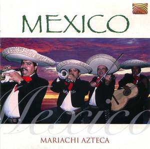 Mariachi Azteca: Mexico Mariachi Azteca: Mexico