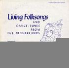 Living Folksongs and Dance-Tunes from the Netherlands Album Art