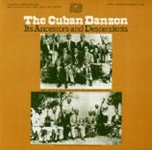 The Cuban Danzón: Its Ancestors and Descendents The Cuban Danzón: Its Ancestors and Descendents