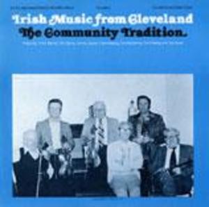 Irish Music from Cleveland, Vol. 2: The Community Tradition Irish Music from Cleveland, Vol. 2: The Community Tradition