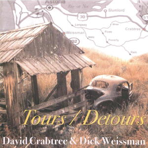 David Crabtree/ Dick Weissman: Tours/Detours David Crabtree/ Dick Weissman: Tours/Detours