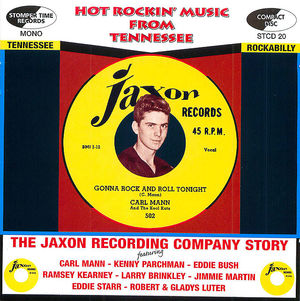 Hot Rockin' Music from Tennessee: the Jaxon Recording Company Story Hot Rockin' Music from Tennessee: the Jaxon Recording Company Story