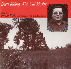 Been Riding with Old Mosby Been Riding with Old Mosby