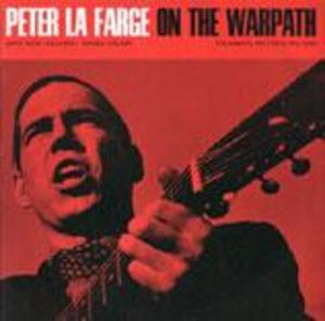 Peter LaFarge on the Warpath Peter LaFarge on the Warpath