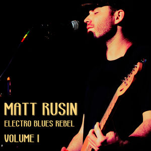 Electro Blues Rebel, Vol. 1 Electro Blues Rebel, Vol. 1