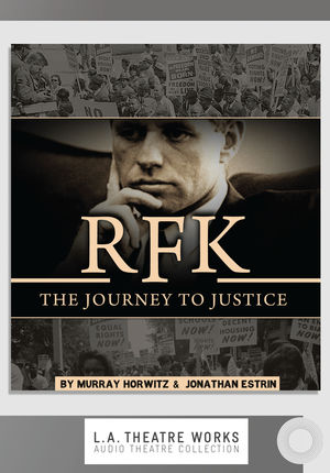RFK: The Journey to Justice RFK: The Journey to Justice