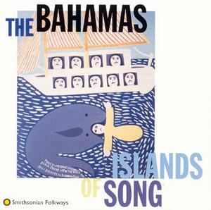 The Bahamas: Islands of Song The Bahamas: Islands of Song