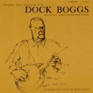 Excerpts from Interviews with Dock Boggs, Legendary Banjo Player and Singer Excerpts from Interviews with Dock Boggs, Legendary Banjo Player and Singer