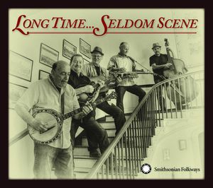 Long Time... Seldom Scene Long Time... Seldom Scene