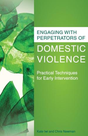 Engaging with Perpetrators of Domestic Violence Engaging with Perpetrators of Domestic Violence
