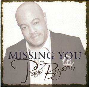 Peabo Bryson: Missing You Peabo Bryson: Missing You