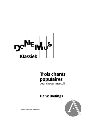 3 chants populaires: pour choeur masculin 3 chants populaires: pour choeur masculin