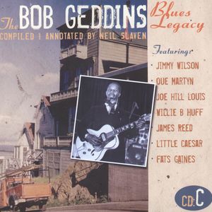 The Bob Geddins Blues Legacy CD C The Bob Geddins Blues Legacy CD C