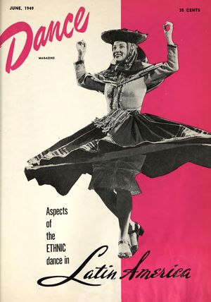 Dance Magazine, Vol. 23, no. 6, June, 1949 Dance Magazine, Vol. 23, no. 6, June, 1949