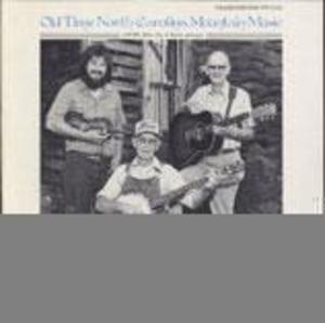 Old Time North Carolina Mountain Music Old Time North Carolina Mountain Music