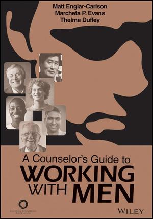 A Counselor's Guide to Working With Men A Counselor's Guide to Working With Men