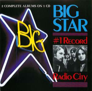 Big Star: No. #1 Record/Radio City Big Star: No. #1 Record/Radio City