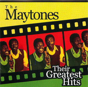 The Maytones: Their Greatest Hits The Maytones: Their Greatest Hits