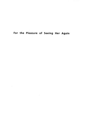 For the Pleasure of Seeing Her Again For the Pleasure of Seeing Her Again