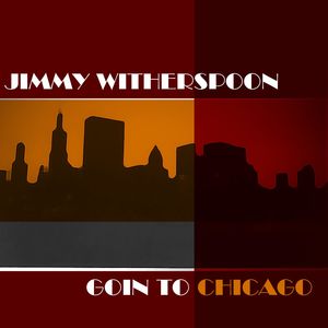 Goin' To Chicago Goin' To Chicago