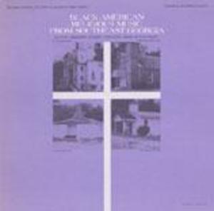 Black American Religious Music from Southeast Georgia Black American Religious Music from Southeast Georgia