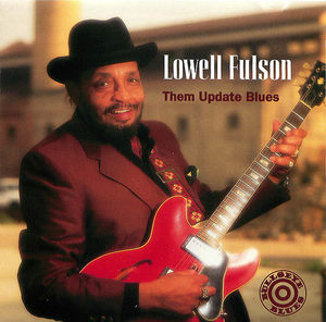 Lowell Fulson: Them Update Blues Lowell Fulson: Them Update Blues