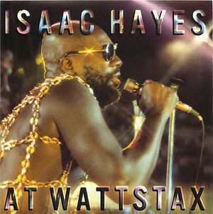 Isaac Hayes At Wattstax Isaac Hayes At Wattstax