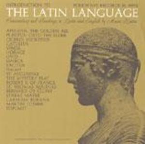 The Latin Language: Introduction and Reading in Latin (and English) by Professor Moses Hadas of Columbia University The Latin Language: Introduction and Reading in Latin (and English) by Professor Moses Hadas of Columbia University