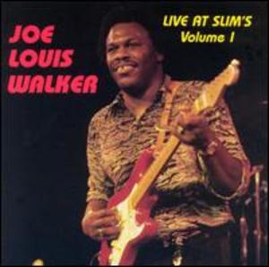 Joe Louis Walker: Live at Slim's, Vol. 1 Joe Louis Walker: Live at Slim's, Vol. 1