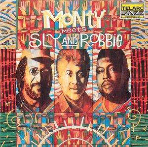 Monty Meets Sly And Robbie Monty Meets Sly And Robbie