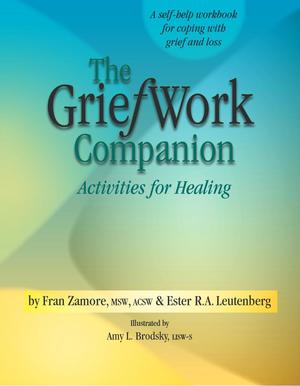 The Griefwork Companion: Activities For Healing The Griefwork Companion: Activities For Healing