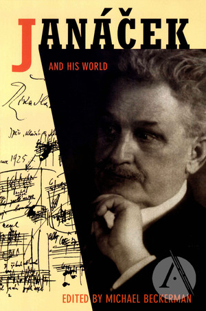 Janáček And His World Janáček And His World