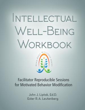Mind-Body Wellness Series, Intellectual Well-Being Workbook Mind-Body Wellness Series, Intellectual Well-Being Workbook