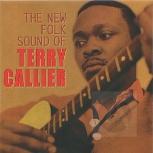 The New Folk Sound of Terry Callier The New Folk Sound of Terry Callier