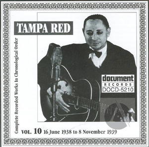 Tampa Red Vol. 10 (1938-1939) Tampa Red Vol. 10 (1938-1939)