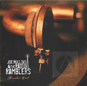 Joe Mullin and The Radio Ramblers: Rambler's Call Joe Mullin and The Radio Ramblers: Rambler's Call