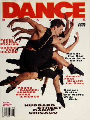 Dance Magazine, Vol. 70, no. 6, June, 1996 Dance Magazine, Vol. 70, no. 6, June, 1996