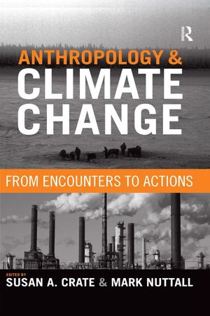 Anthropology and Climate Change Anthropology and Climate Change