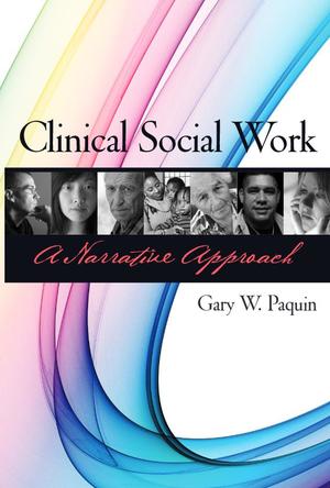 Clinical Social Work: A Narrative Approach Clinical Social Work: A Narrative Approach