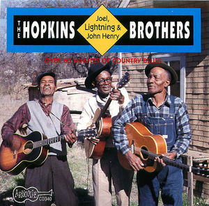 The Hopkins Brothers: Lightning, Joel, & John Henry The Hopkins Brothers: Lightning, Joel, & John Henry