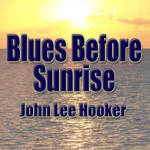 Blues Before Sunrise Blues Before Sunrise